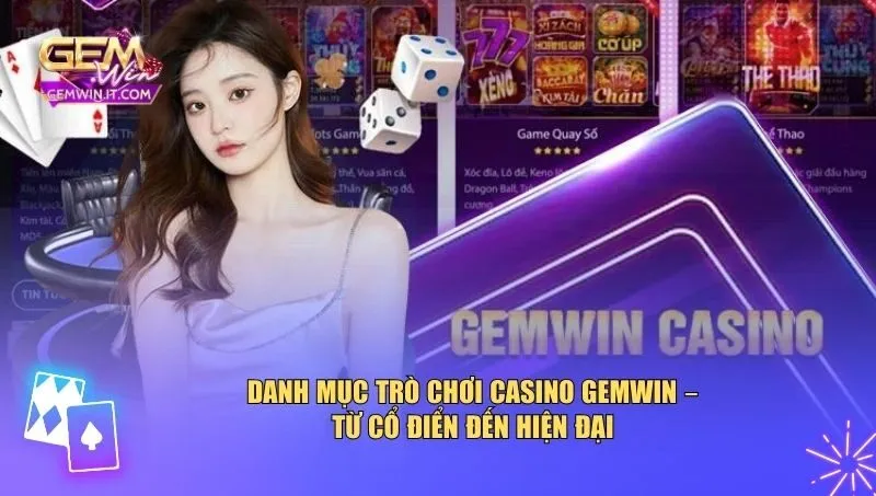 Casino Gemwin Danh mục trò chơi casino Gemwin
