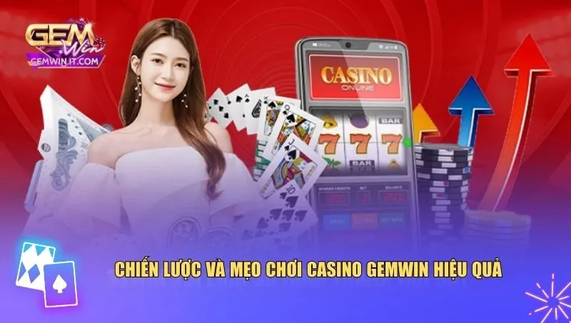 Casino Gemwin Chiến lược và mẹo chơi casino Gemwin hiệu quả