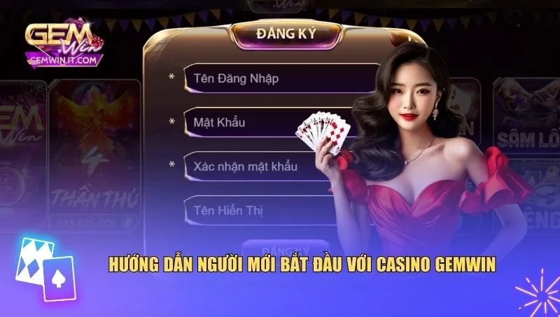 Casino Gemwin Hướng dẫn người mới bắt đầu với casino Gemwin