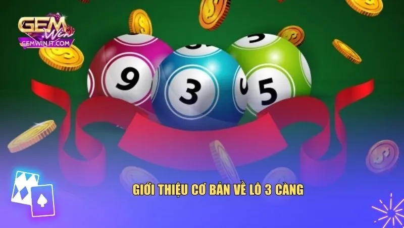 Lô 3 Càng – Chiến Thuật Chọn Lô Và Phân Tích Xổ Số Chuẩn Nhất Những kiến thức cơ bản bạn cần nắm trước khi chơi lô 3 càng