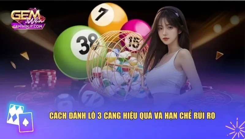 Lô 3 Càng – Chiến Thuật Chọn Lô Và Phân Tích Xổ Số Chuẩn Nhất Những mẹo và kỹ thuật đánh lô 3 càng được các cao thủ áp dụng thành công